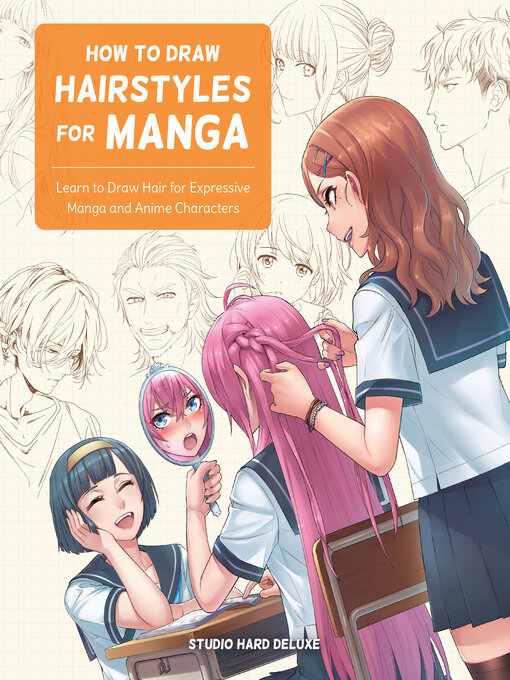 Title details for How to Draw Hairstyles for Manga by Studio Hard Deluxe - Wait list